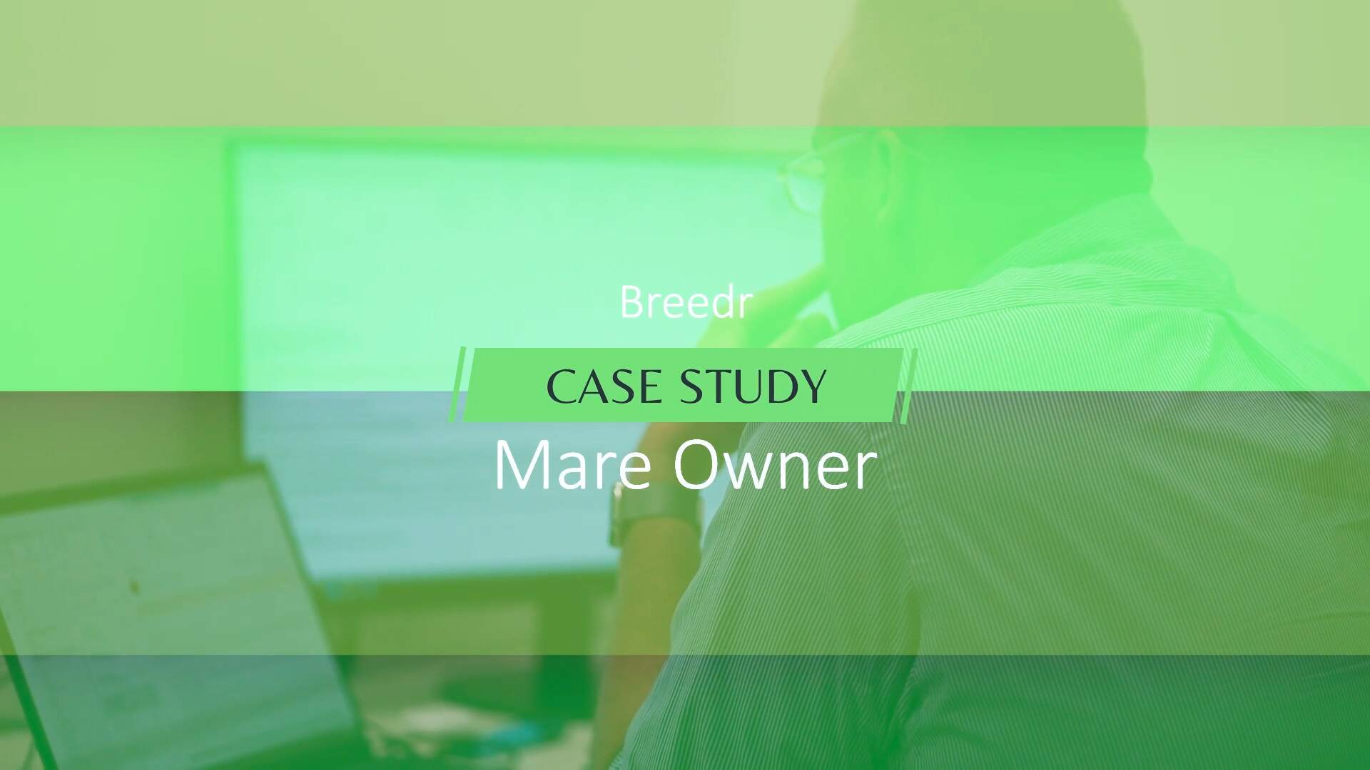 Case study Mare Owner